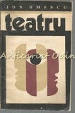 Teatru Ion Omescu - Editia a II-a, Bucuresti 1972, Editura Eminescu, 263 pagini