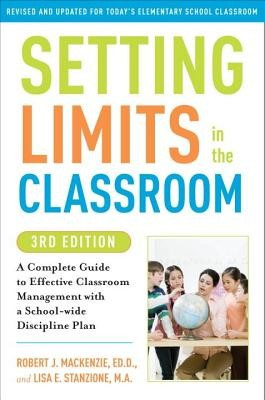 Setting Limits in the Classroom: A Complete Guide to Effective Classroom Management with a School-Wide Discipline Plan foto