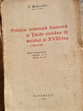 V. Mihordea - Politica Orientala Franceza si Tarile Romane in secolul al XVIII-lea 1749-1769