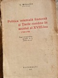 V. Mihordea - Politica Orientala Franceza si Tarile Romane in secolul al XVIII-lea 1749-1769