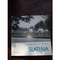 Manastirea SLATINA - album cu fotografii