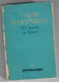 Vi-l prezint pe Baluev, Vadim Kojevnikov