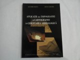 APLICATII ALE TOPOGRAFIEI SI CARTOGRAFIEI IN CERCETAREA ARHEOLOGICA - Alexandru MORINTZ / Cristian SCHUSTER