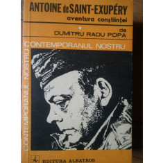 Antoine De Saint-exupery Aventura Constiintei - Dumitru Radu Popa ,306712