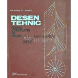 Desen tehnic pentru constructii de masini - 1972 - Gheorghe Husein (Q122)