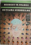 Carte beletristica "Reteaua gandurilor" de Herbert W. Franke, stare buna, anticariat