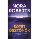 S&ouml;t&eacute;t &ouml;szt&ouml;n&ouml;k - Nora Roberts