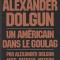 Alexander Dolgun - Un americain dans le GOULAG - servicii secrete