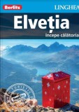 Elvetia: Incepe calatoria - Berlitz - Linghea