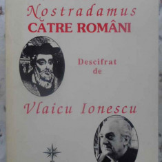 MESAJUL LUI NOSTRADAMUS CATRE ROMANI-DESCIFRAT DE VLAICU IONESCU