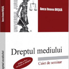 Dreptul mediului. Caiet de seminar Ed. ll