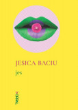 Jes - Paperback brosat - Jesica Baciu - Nemira, 2019
