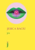 Cumpara ieftin Jes - Paperback brosat - Jesica Baciu - Nemira