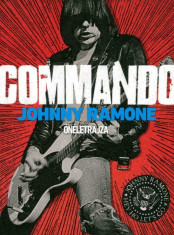 Commando &amp;ndash; Johnny Ramone &amp;ouml;n&amp;eacute;letrajza - Johnny Ramone foto