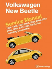 Volkswagen New Beetle Service Manual: 1998, 1999, 2000, 2001, 2002, 2003, 2004, 2005, 2006, 2007, 2008, 2009, 2010: Including Convertible, Hardcover/B foto