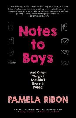 Notes to Boys: And Other Things I Shouldn&amp;#039;t Share in Public foto