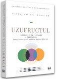 Uzufructul. Modalitate de exprimare a drepturilor succesorale ale soțului supraviețuitor - Paperback brosat - Alina-Emilia Ciortea - Universul Juridic