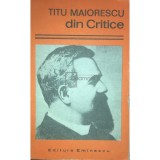 Dominica Filimon - Titu Maiorescu din Critice (editia 1978)