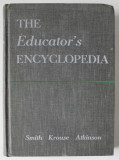 THE EDUCATOR &#039;S ENCYCLOPEDIA by SMITH ...ATKINSON , 1966