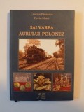 SALVAREA AURULUI POLONEZ de CRISTIAN PAUNESCU, DORIAN MATEI 2012