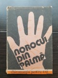 Norocul din palmă. Chiromanția pentru toți