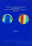 Effects of lubricant starvation on performance of elasto-hydrodynamically lubricated contacts - 2005 - G. Popovici (AJ263)