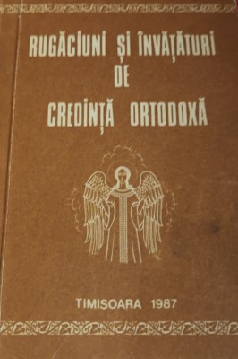 RUGACIUNII SI INVATATURI DE CREDINTA ORTODOXA foto