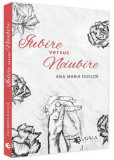 Iubire versus Neiubire - Paperback brosat - Ana Maria Ducuță - Evrika