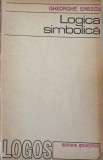 Logica Simbolica, Gh. Enescu, 1968, Editura Stiintifica, Logos, Filosofie, Carte, Romana, 220 Pagini