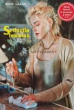Istoria filmului in personaje si actori, vol. 2.Seductia feminina, fascinatia diabolica - 1993 - Ioan Lazar (AB101)
