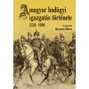 A magyar had&uuml;gyi igazgat&aacute;s t&ouml;rt&eacute;nete 1526-1990 - Hermann R&oacute;bert