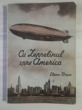 Elena Bran - Cu Zeppelinul spre America (lipsesc 17 din totalul de 34 de planșe colorate; 1942; textul intact)