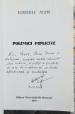 Polemici implicite - Alexandru Melian Contine dedicatie, data si semnatura autorului