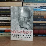 MIRCEA IVANESCU - POEME ALESE : 1966-1989 , BRASOV , 2003 *