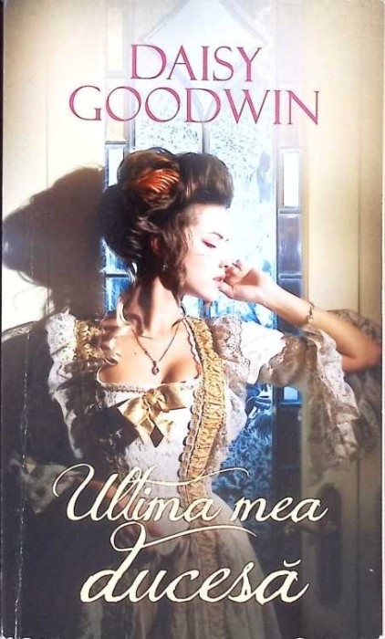 ULTIMA MEA DUCESA-DAISY GOODWIN-225693