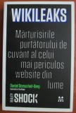 Daniel Domscheit-Berg - Wikileaks. Marturisirile purtatorului de cuvant al celui mai periculos website din lume (ed. Pandora M / col. Reality Shock)