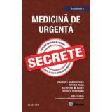 Medicina de Urgenta. Secrete editia 6 - Vincent J. Markovchick