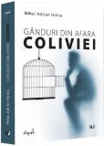 Ganduri din afara coliviei - Mihai Adrian Hotca