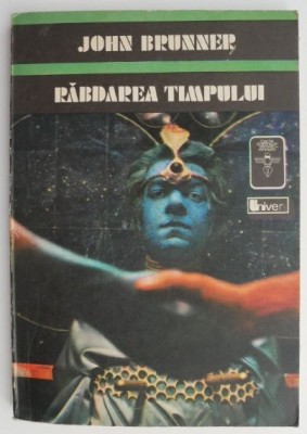 Rabdarea timpului &amp;ndash; John Brunner foto