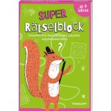 Super R&auml;tselblock ab 9 Jahren.Kreuzwortr&auml;tsel, Buchstabensalate, Labyrinthe und viele andere R&auml;tsel