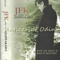 JFK And The Unspeakable - James W. Douglass