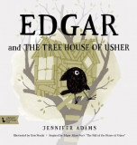 Edgar and the Tree House of Usher | Jennifer Adams, Gibbs M. Smith Inc