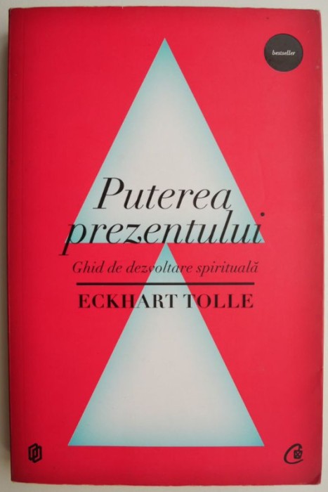 Puterea prezentului &ndash; Eckhart Tolle