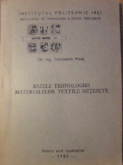 BAZELE TEHNOLOGIEI MATERIALELOR TEXTILE NETESUTE - CONSTANTIN PREDA foto