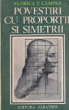 Florica T. Campan - Povestiri cu proportii si simetrii
