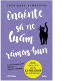 Inainte sa ne luam ramas-bun - Toshikazu Kawaguchi