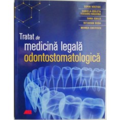 Tratat de medicina legala odontostomatologica &ndash; Sorin Hostiuc