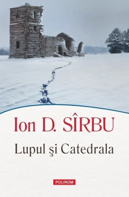 Lupul si Catedrala, Ion D. Sirbu foto