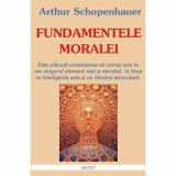 Fundamentele moralei - Arthur Schopenhauer, 2011, Antet
