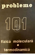 101 probleme de termodinamica, fizica moleculara si caldura foto